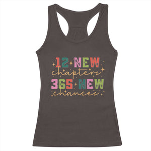 Happy New Year Racerback Tank Top 12 New Chapters 365 New Chances TS09 Dark Chocolate Print Your Wear