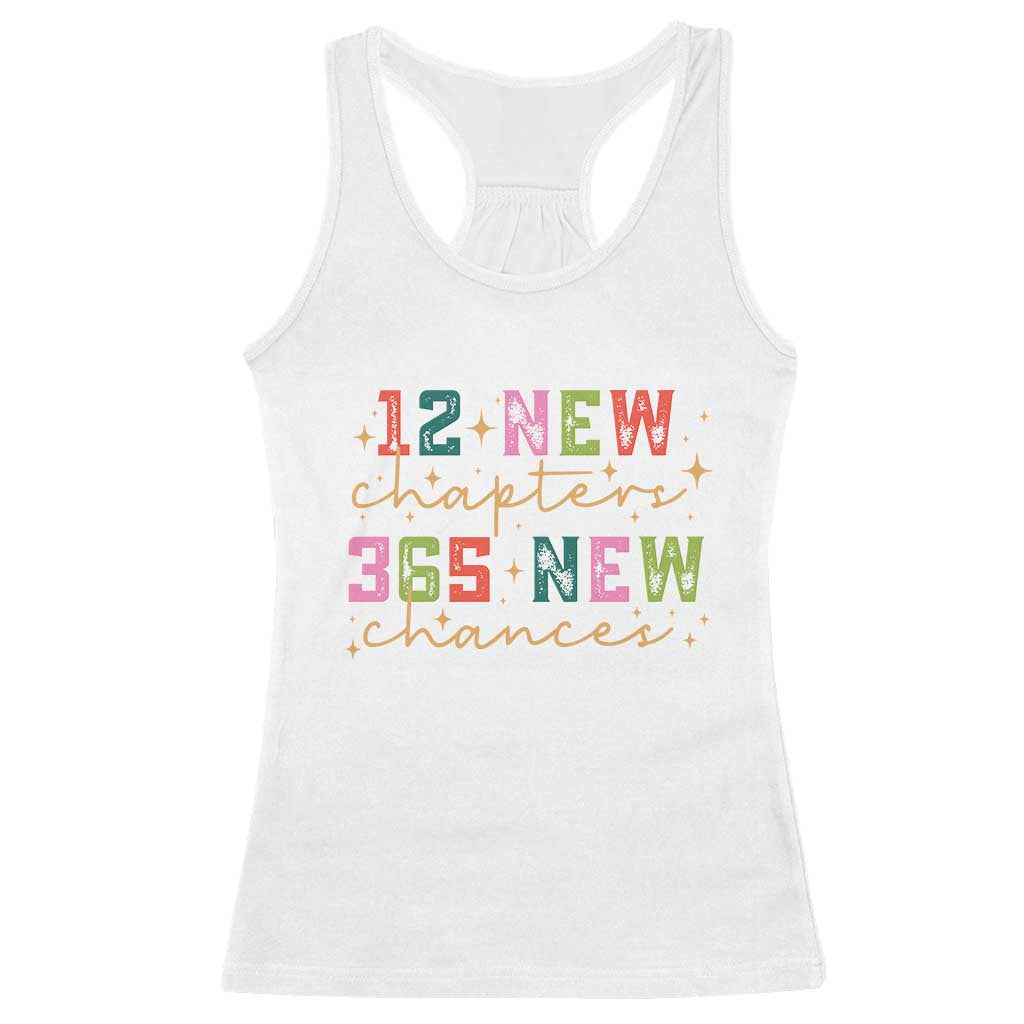 Happy New Year Racerback Tank Top 12 New Chapters 365 New Chances TS09 White Print Your Wear