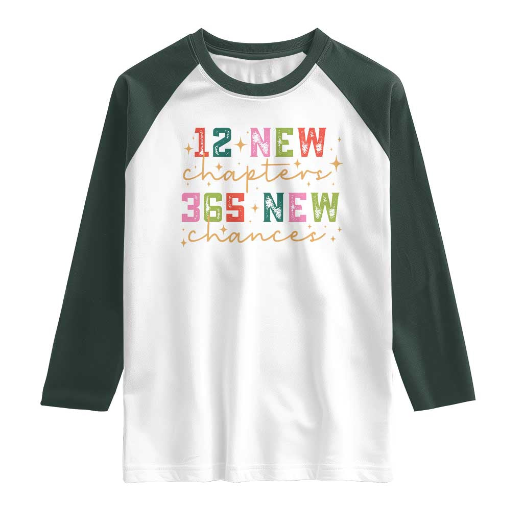 Happy New Year Raglan Shirt 12 New Chapters 365 New Chances TS09 White Dark Forest Green Print Your Wear