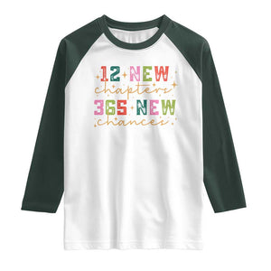 Happy New Year Raglan Shirt 12 New Chapters 365 New Chances TS09 White Dark Forest Green Print Your Wear