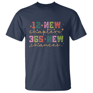 Happy New Year T Shirt 12 New Chapters 365 New Chances TS09 Navy Print Your Wear