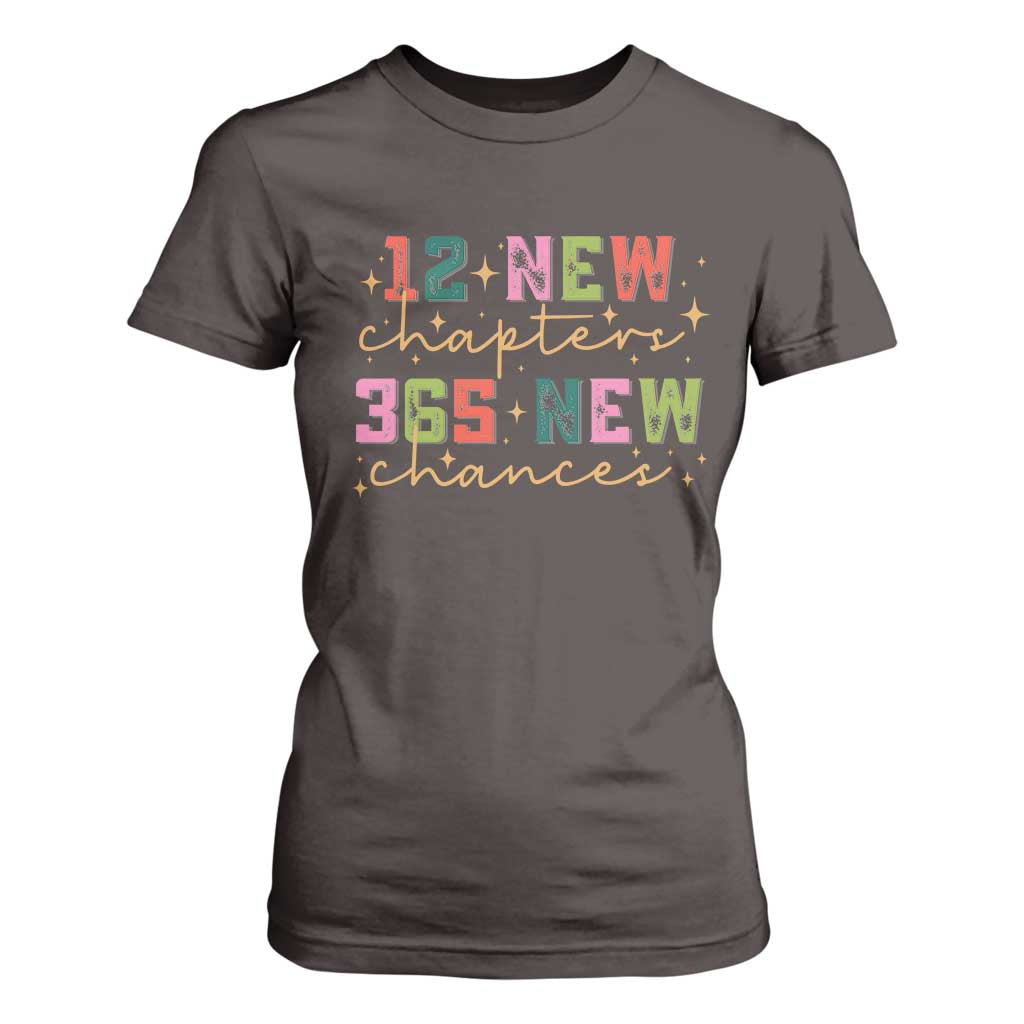Happy New Year T Shirt For Women 12 New Chapters 365 New Chances TS09 Dark Chocolate Print Your Wear