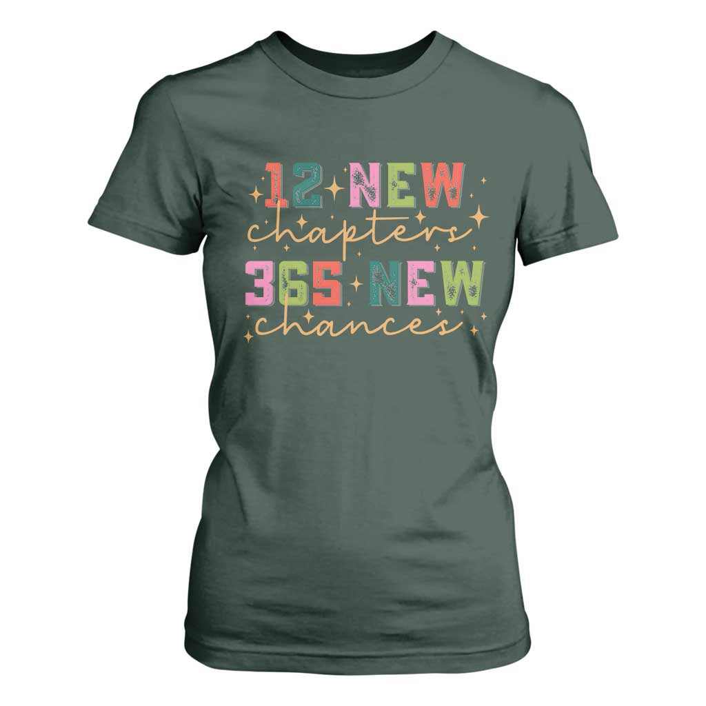 Happy New Year T Shirt For Women 12 New Chapters 365 New Chances TS09 Dark Forest Green Print Your Wear