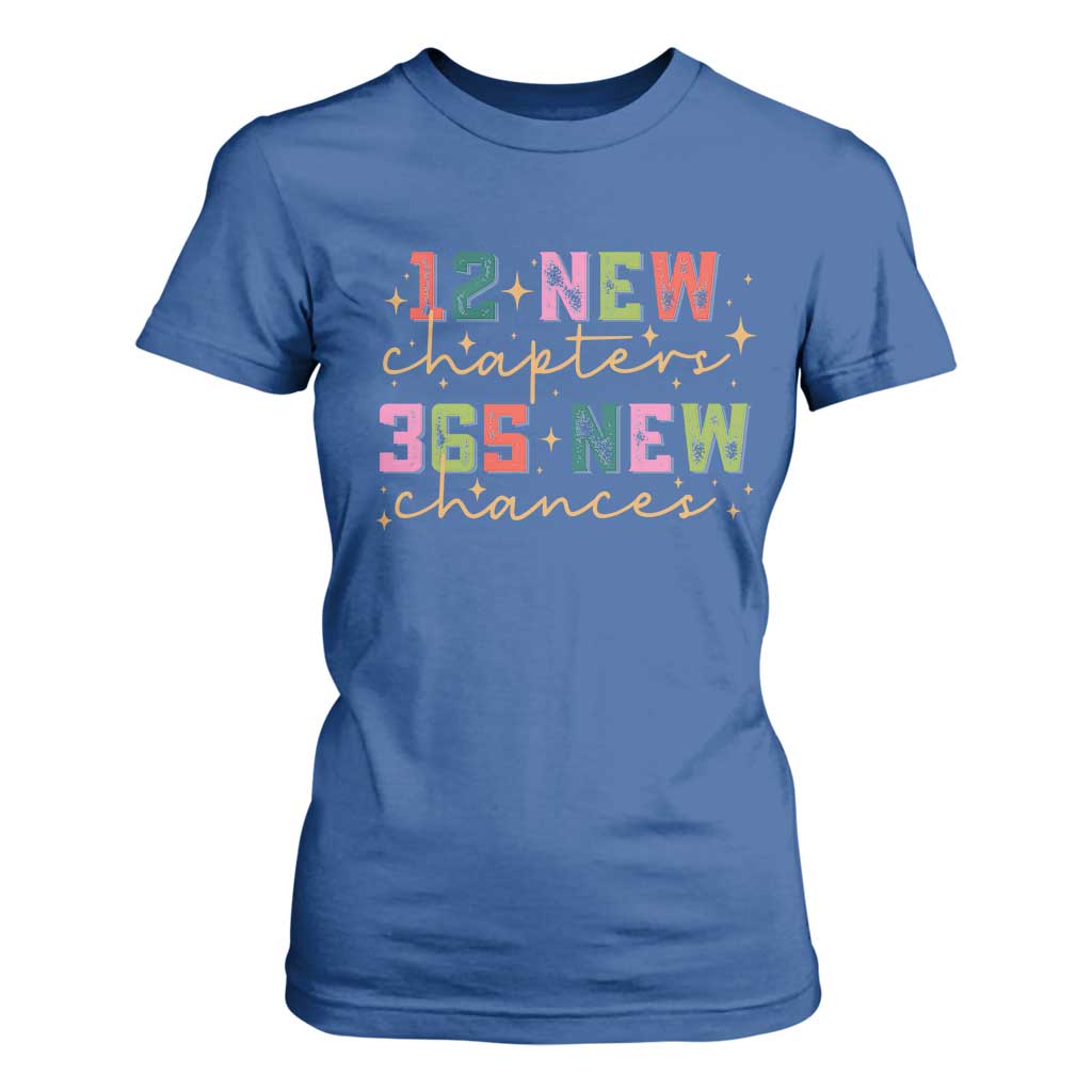 Happy New Year T Shirt For Women 12 New Chapters 365 New Chances TS09 Royal Blue Print Your Wear