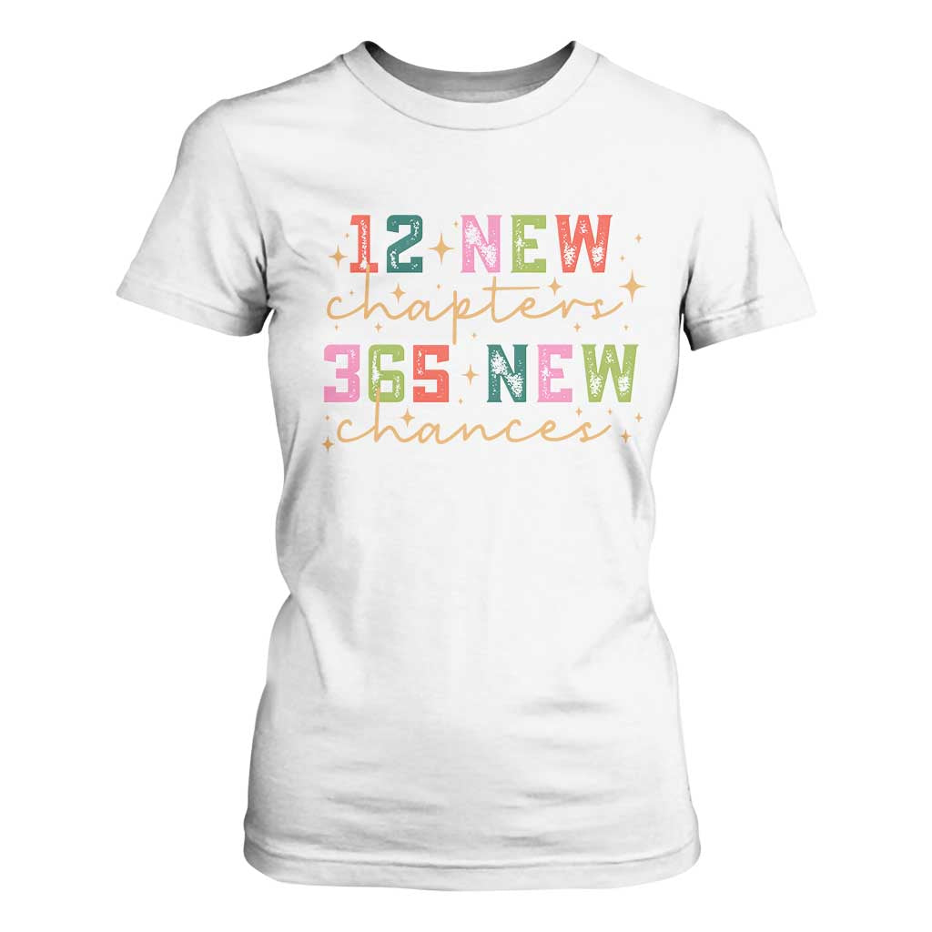 Happy New Year T Shirt For Women 12 New Chapters 365 New Chances TS09 White Print Your Wear