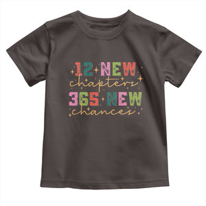 Happy New Year Toddler T Shirt 12 New Chapters 365 New Chances TS09 Dark Chocolate Print Your Wear