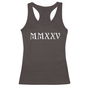 Happy New Year 2025 Racerback Tank Top MMXXV Roman Numerals TS09 Dark Chocolate Print Your Wear