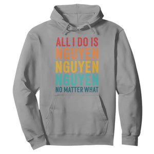 Vietnamese Pride Hoodie All I Do Is Nguyen No Matter What TS09 Sport Gray Print Your Wear