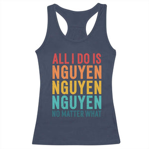 Vietnamese Pride Racerback Tank Top All I Do Is Nguyen No Matter What TS09 Navy Print Your Wear