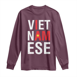 I Am Vietnamese Long Sleeve Shirt Viet Nam Flag Pride TS09 Maroon Print Your Wear