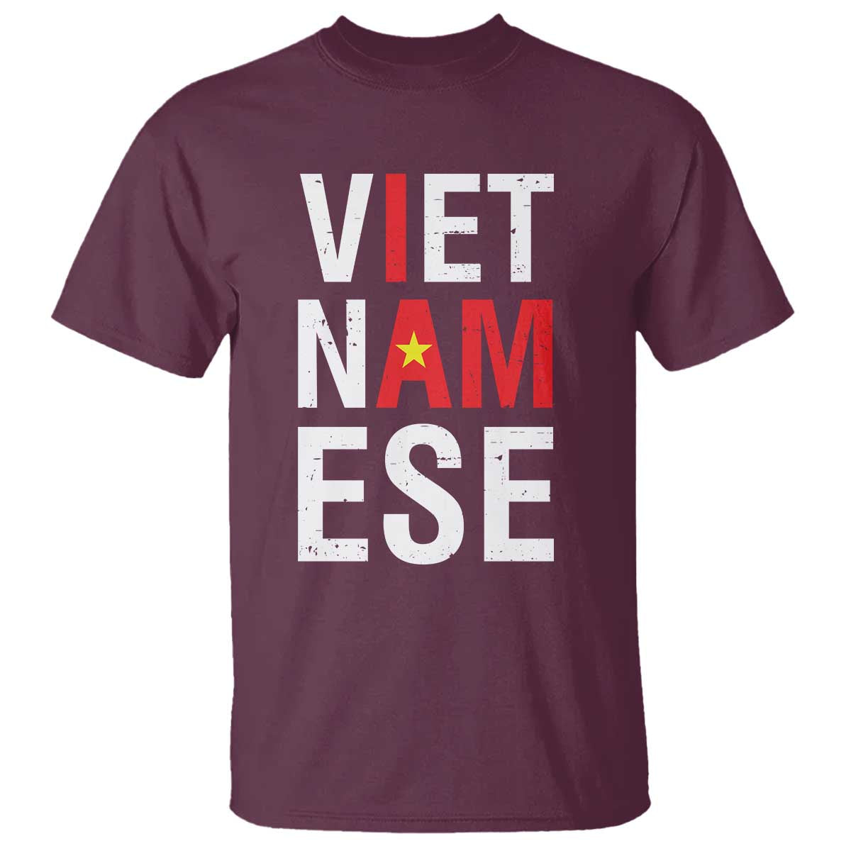 I Am Vietnamese T Shirt Viet Nam Flag Pride TS09 Maroon Print Your Wear