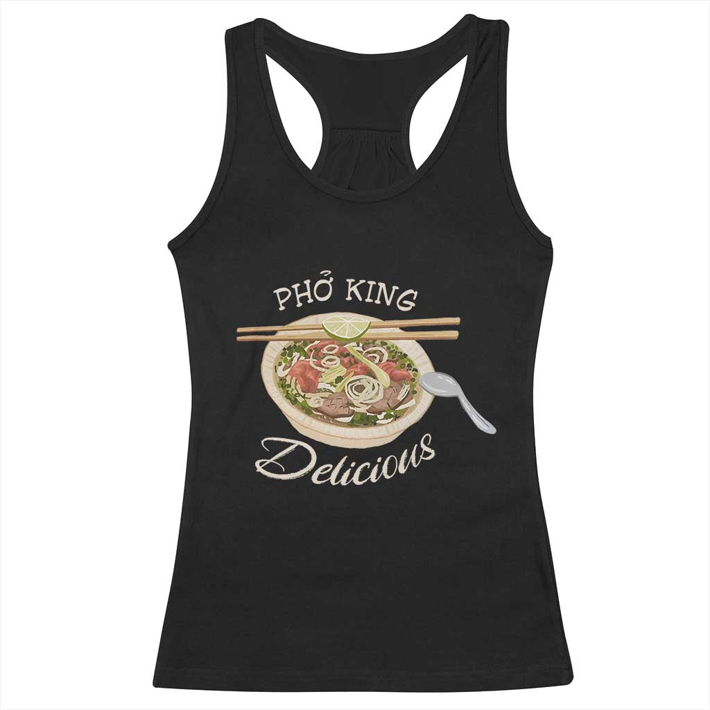 Vietnamese Food Lover Racerback Tank Top Pho King Delicious TS09 Black Print Your Wear