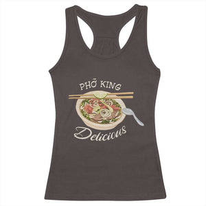 Vietnamese Food Lover Racerback Tank Top Pho King Delicious TS09 Dark Chocolate Print Your Wear