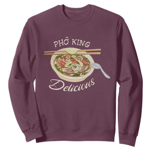 Vietnamese Food Lover Sweatshirt Pho King Delicious TS09 Maroon Print Your Wear