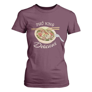 Vietnamese Food Lover T Shirt For Women Pho King Delicious TS09 Maroon Print Your Wear