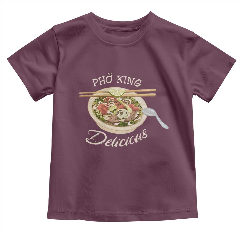 Vietnamese Food Lover Toddler T Shirt Pho King Delicious TS09 Maroon Print Your Wear