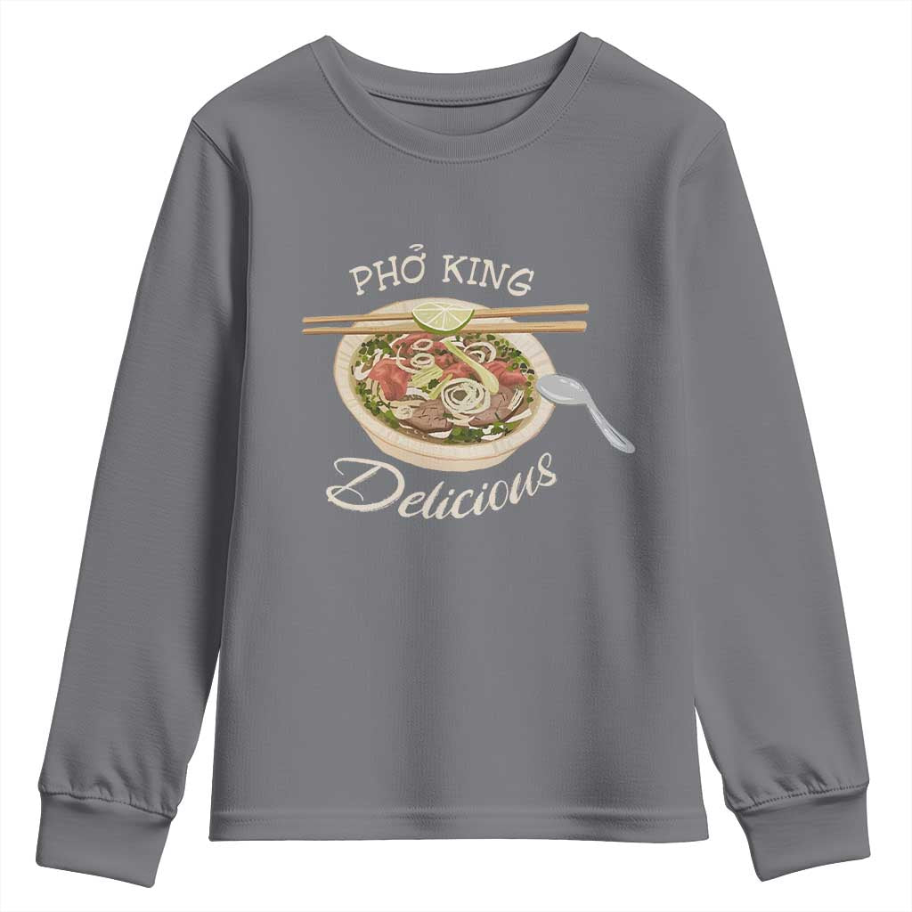 Vietnamese Food Lover Youth Sweatshirt Pho King Delicious TS09 Charcoal Print Your Wear