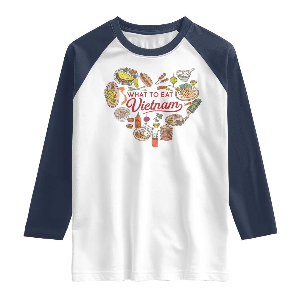 Vietnamese Food Lover Raglan Shirt What To Eat In Vietnam Viet Nam TS09 White Navy Print Your Wear