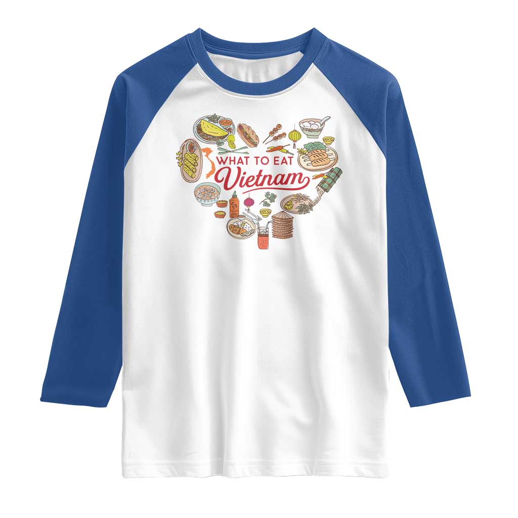 Vietnamese Food Lover Raglan Shirt What To Eat In Vietnam Viet Nam TS09 White Royal Print Your Wear