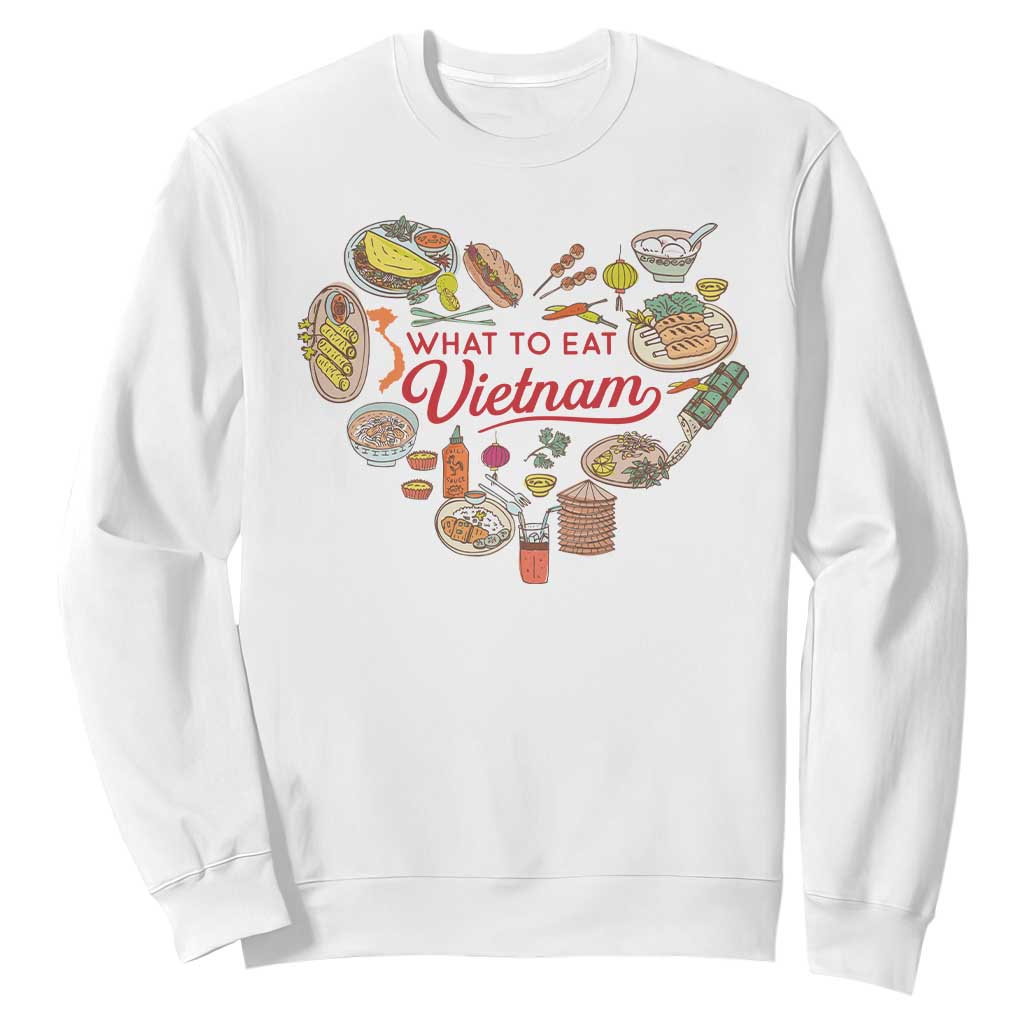 Vietnamese Food Lover Sweatshirt What To Eat In Vietnam Viet Nam TS09 White Print Your Wear