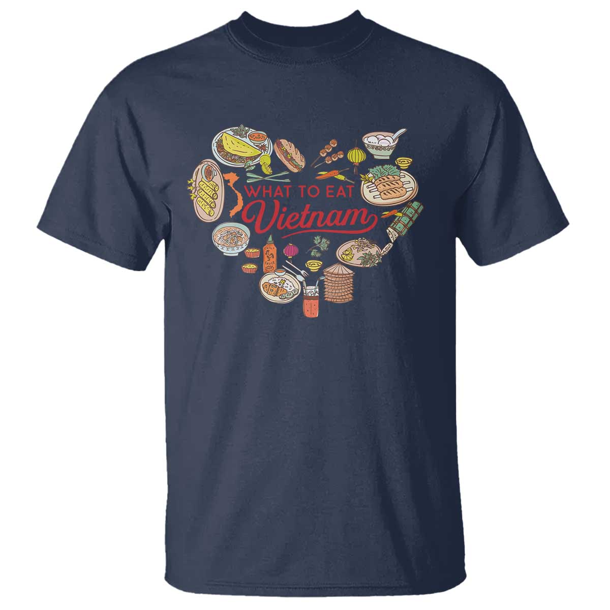 Vietnamese Food Lover T Shirt What To Eat In Vietnam Viet Nam TS09 Navy Print Your Wear