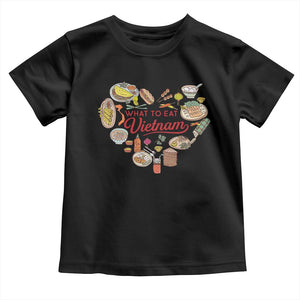 Vietnamese Food Lover Toddler T Shirt What To Eat In Vietnam Viet Nam TS09 Black Print Your Wear