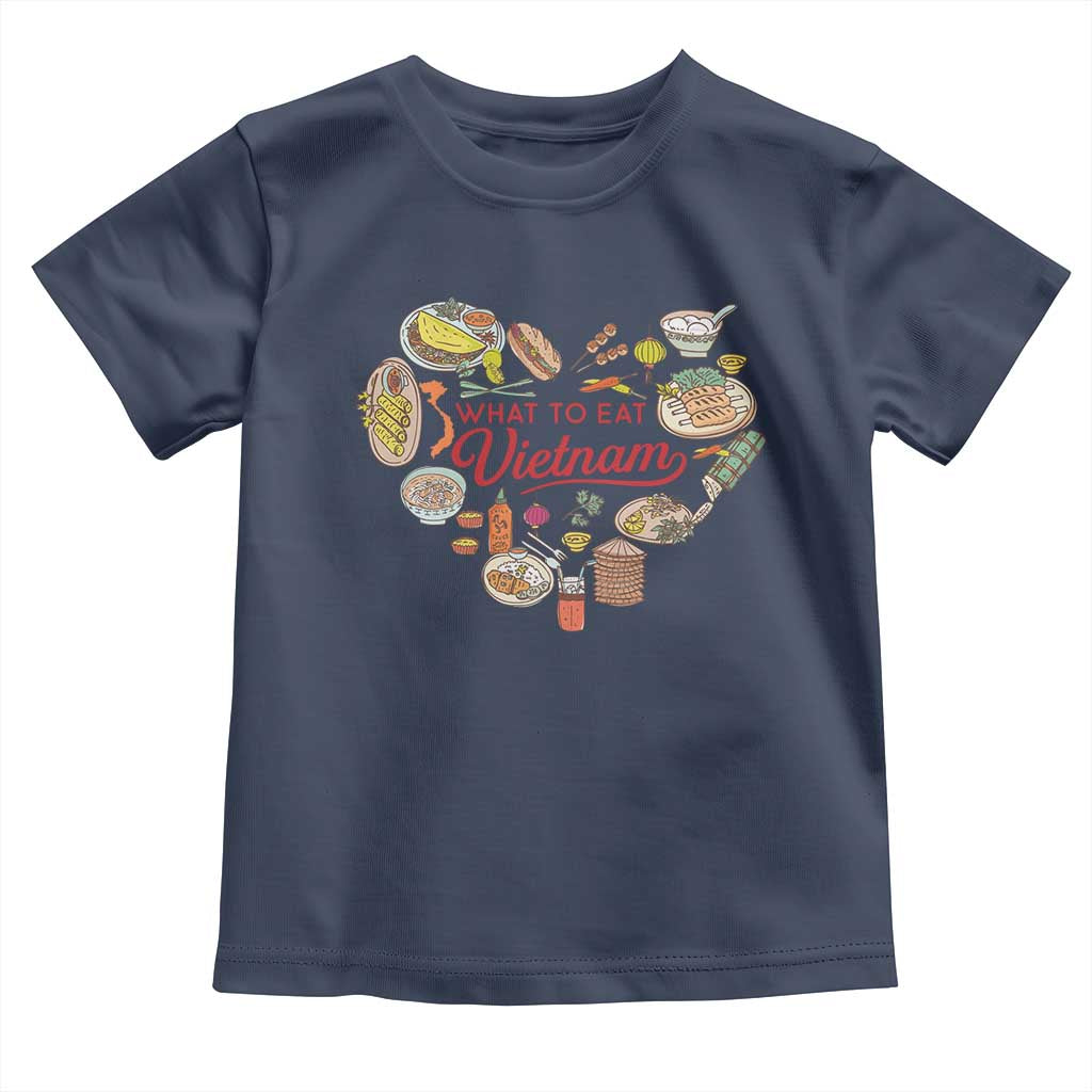 Vietnamese Food Lover Toddler T Shirt What To Eat In Vietnam Viet Nam TS09 Navy Print Your Wear