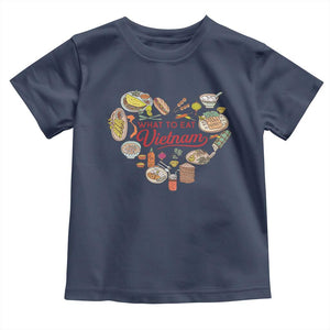 Vietnamese Food Lover Toddler T Shirt What To Eat In Vietnam Viet Nam TS09 Navy Print Your Wear