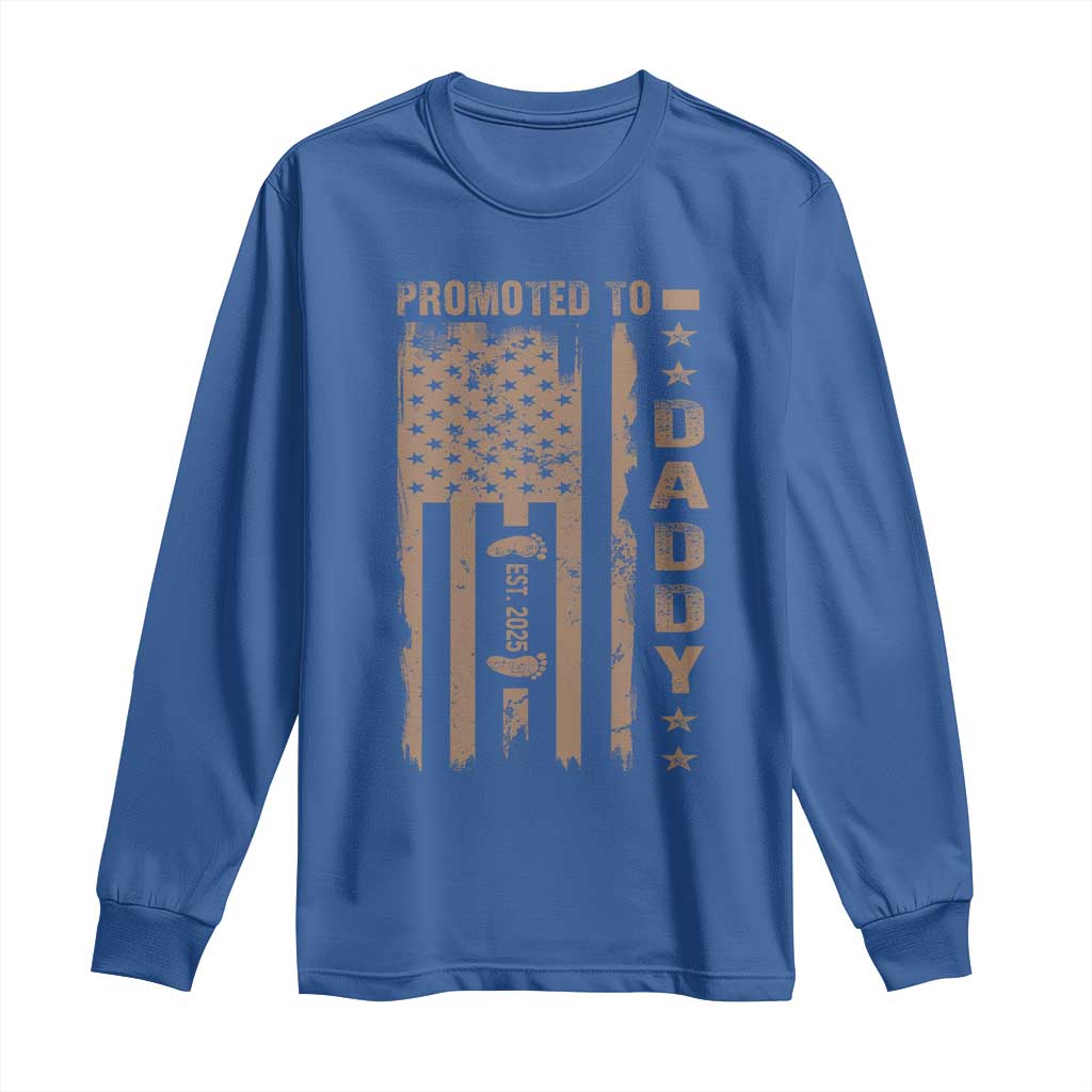 New Dad 2025 Long Sleeve Shirt Promoted To Daddy Est 2025 TS09 Royal Blue Print Your Wear