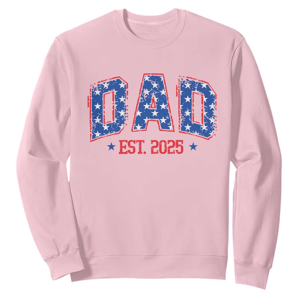 Dad Est 2025 Sweatshirt Patriotic America Flag New Father TS09 Light Pink Print Your Wear