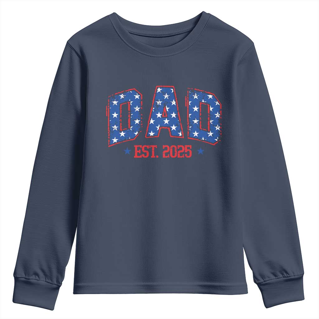 Dad Est 2025 Youth Sweatshirt Patriotic America Flag New Father TS09 Navy Print Your Wear