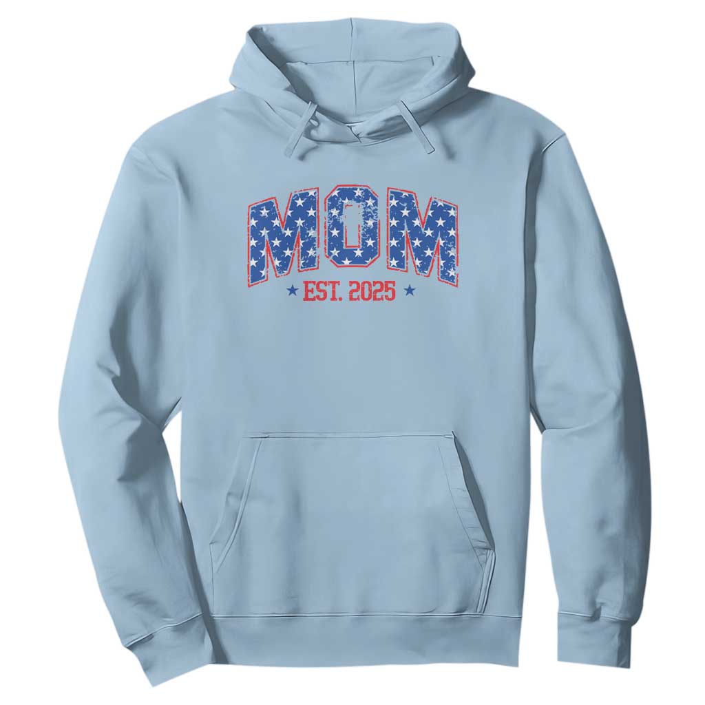 Mom Est 2025 Hoodie Patriotic America Flag New Mother TS09 Light Blue Print Your Wear