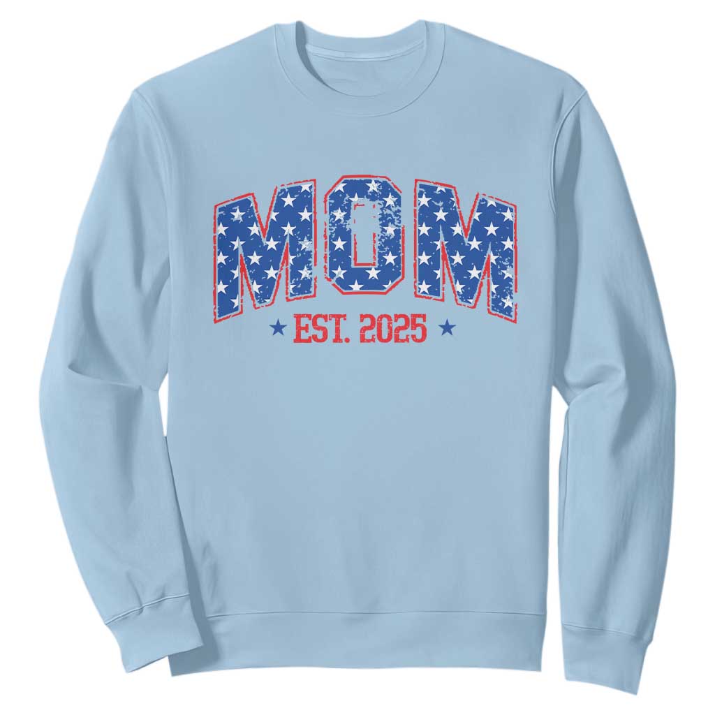 Mom Est 2025 Sweatshirt Patriotic America Flag New Mother TS09 Light Blue Print Your Wear