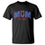 Mom Est 2025 T Shirt Patriotic America Flag New Mother TS09 Black Print Your Wear