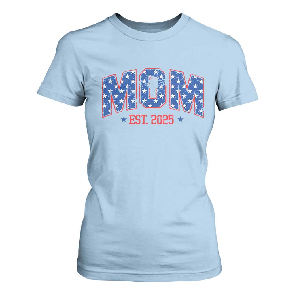 Mom Est 2025 T Shirt For Women Patriotic America Flag New Mother TS09 Light Blue Print Your Wear