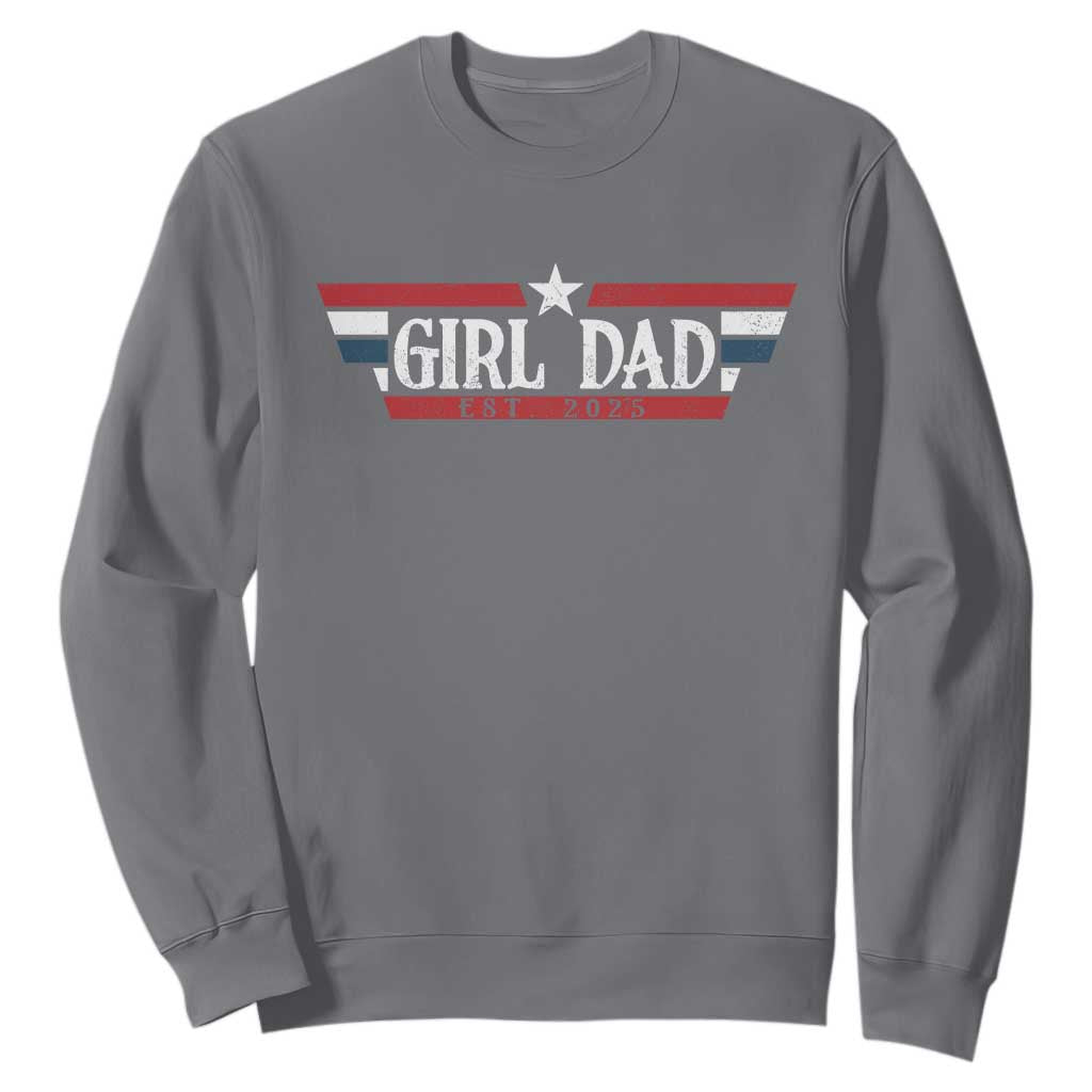 Girl Dad Est 2025 Sweatshirt New Dad Of Little Girl Daughter TS09 Charcoal Print Your Wear