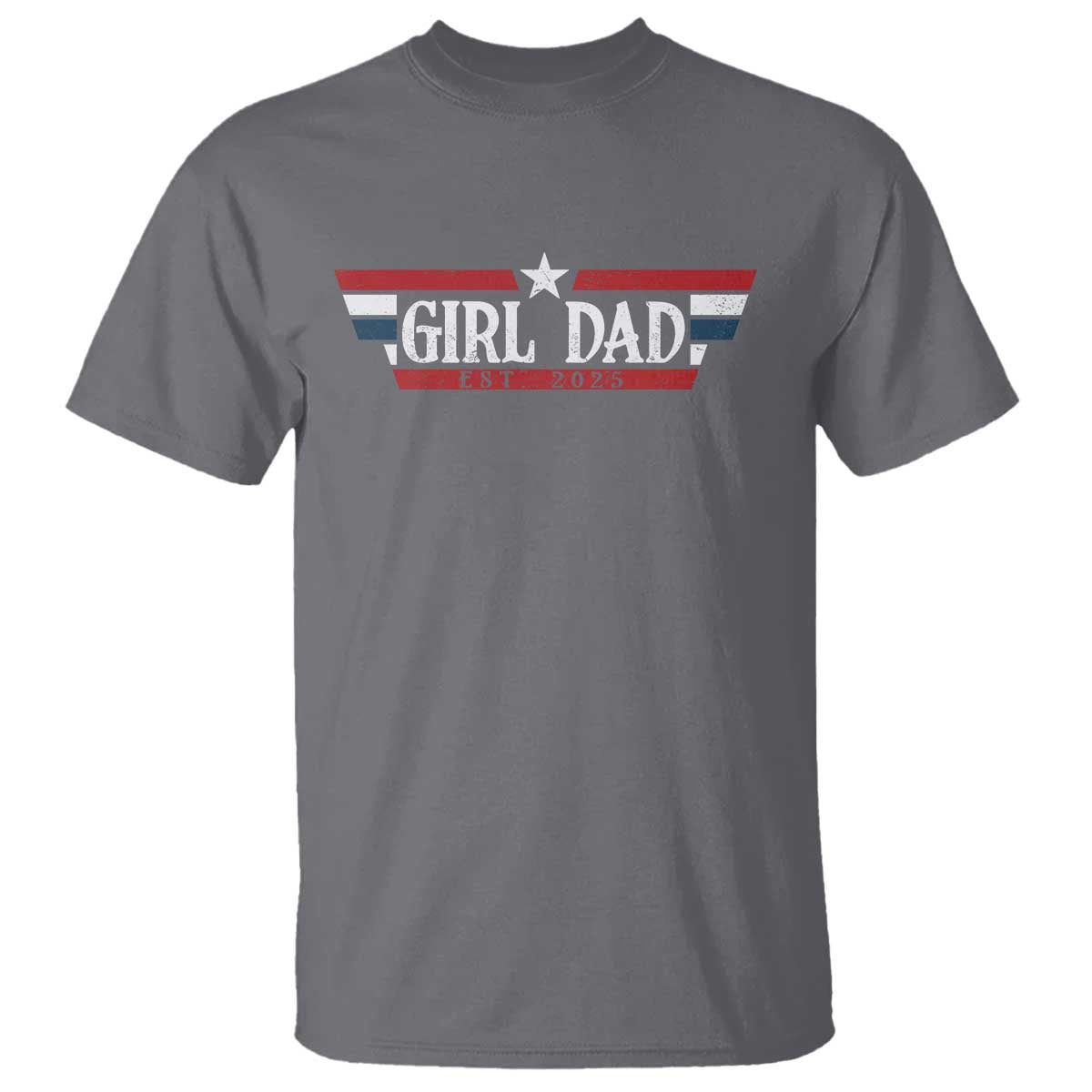 Girl Dad Est 2025 T Shirt New Dad Of Little Girl Daughter TS09 Charcoal Print Your Wear