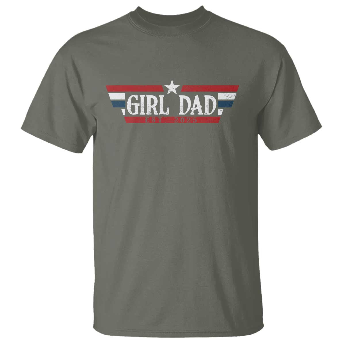 Girl Dad Est 2025 T Shirt New Dad Of Little Girl Daughter TS09 Military Green Print Your Wear