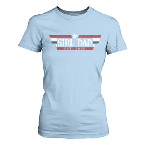 Girl Dad Est 2025 T Shirt For Women New Dad Of Little Girl Daughter TS09 Light Blue Print Your Wear