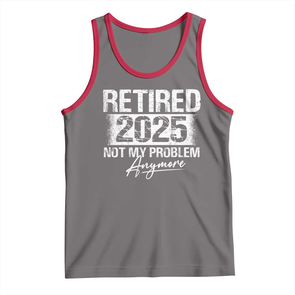 Retirement 2025 Tank Top Retired Not My Problem Anymore TS09 Deep Heather Red Print Your Wear