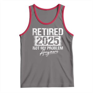 Retirement 2025 Tank Top Retired Not My Problem Anymore TS09 Deep Heather Red Print Your Wear