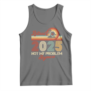Retirement 2025 Tank Top Retired Not My Problem Anymore Retro TS09 Black Heather Print Your Wear
