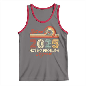 Retirement 2025 Tank Top Retired Not My Problem Anymore Retro TS09 Deep Heather Red Print Your Wear