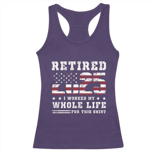 Retirement 2025 Racerback Tank Top I Worked My Whole Life For This Shirt TS09 Purple Print Your Wear