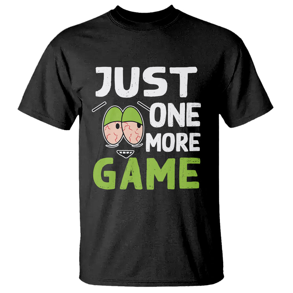 Funny Video Gamer T Shirt Just One More Game Kids Boys Man TS09 Black Printyourwear
