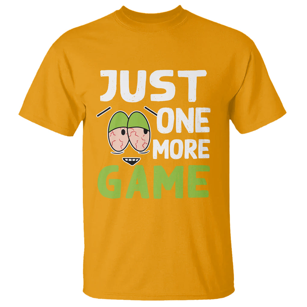 Funny Video Gamer T Shirt Just One More Game Kids Boys Man TS09 Gold Printyourwear