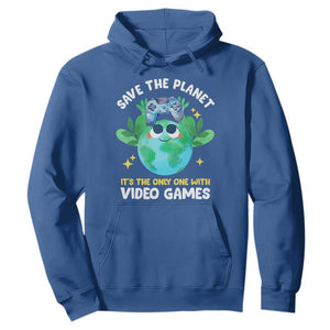 Earth Day Hoodie Save the Planet It's the Only One With Video Games Funny Gamer TS09 Royal Blue Print Your Wear