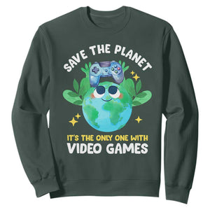 Earth Day Sweatshirt Save the Planet It's the Only One With Video Games Funny Gamer TS09 Dark Forest Green Print Your Wear
