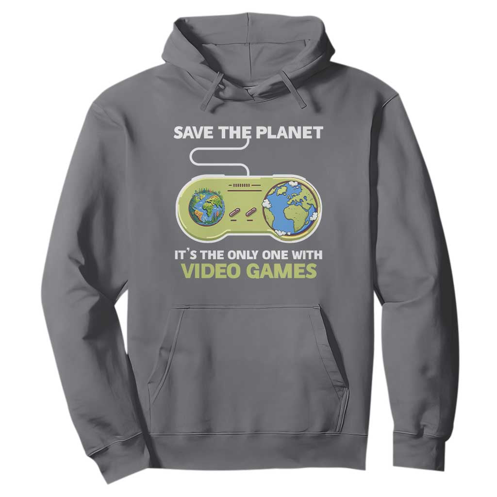 Earth Day Hoodie Save the Planet It's the Only One With Video Games Funny Gamer TS09 Charcoal Print Your Wear