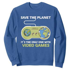 Earth Day Sweatshirt Save the Planet It's the Only One With Video Games Funny Gamer TS09 Royal Blue Print Your Wear